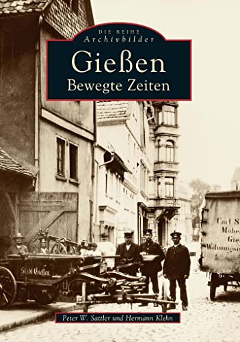 Gießen. Bewegte Zeiten