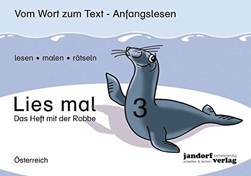 Lies mal! Heft 3 (Österreich): Vom Wort zum Text - Anfangslesen (Ausgabe für Österreich) von jandorfverlag KG