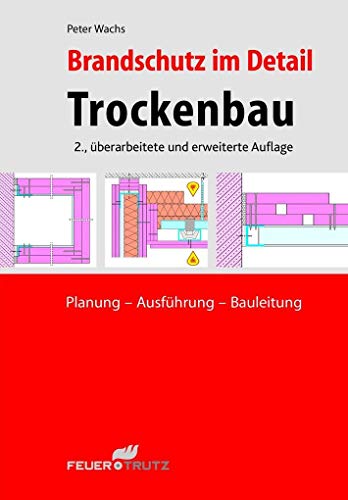 Brandschutz im Detail – Trockenbau: Planung – Ausführung – Bauleitung