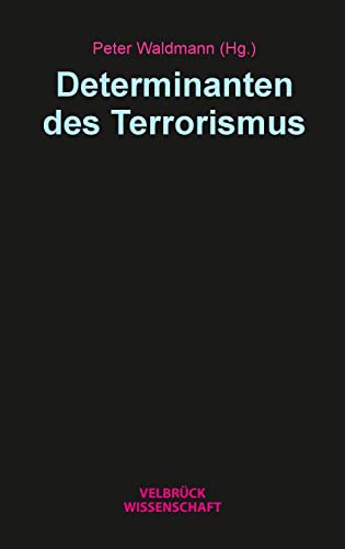 Determinanten des Terrorismus von Velbrück