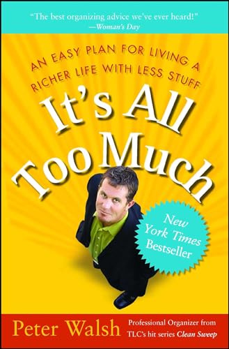 It's All Too Much: An Easy Plan for Living a Richer Life with Less Stuff von Free Press