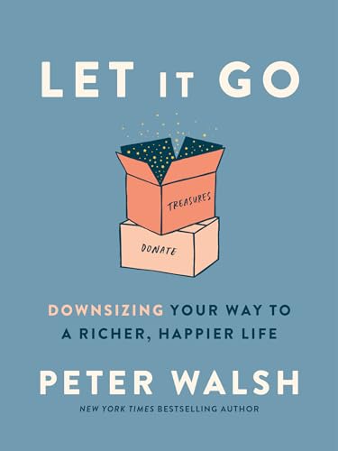 Let It Go: Downsizing Your Way to a Richer, Happier Life von Rodale