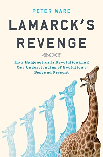 Lamarck's Revenge: How Epigenetics Is Revolutionizing Our Understanding of Evolution's Past and Present von Bloomsbury