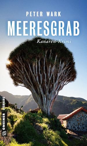 Meeresgrab: Kanaren-Krimi (Aussteiger Martin Ebel) von Gmeiner Verlag