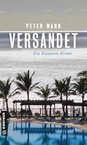 Versandet: Ein Kanaren-Krimi (Kriminalromane im GMEINER-Verlag)