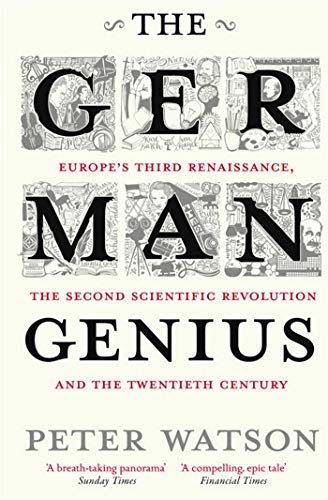 The German Genius Europe'S Third Renaissance, The Second Scientific Revolution And The Twentieth Century von Simon & Schuster