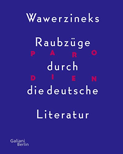 Parodien. Wawerzineks Raubzüge durch die deutsche Literatur: Mit vom Autor gelesener Hör-CD