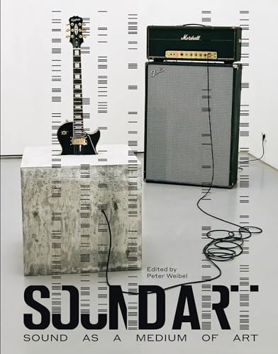 Sound Art: Sound as a Medium of Art (Mit Press) von MIT Press