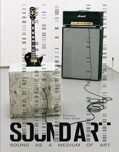 Sound Art: Sound as a Medium of Art (Mit Press)