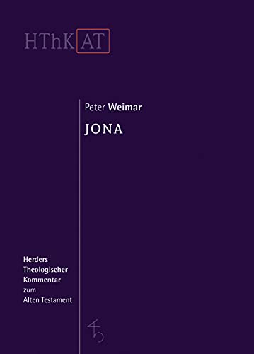 Jona (Herders Theologischer Kommentar zum Alten Testament) von Herder Verlag GmbH