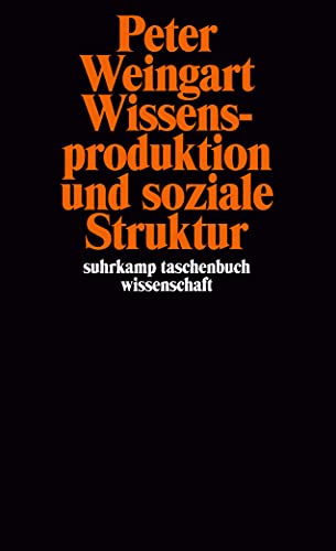 Wissensproduktion und soziale Struktur (suhrkamp taschenbuch wissenschaft) von Suhrkamp Verlag AG