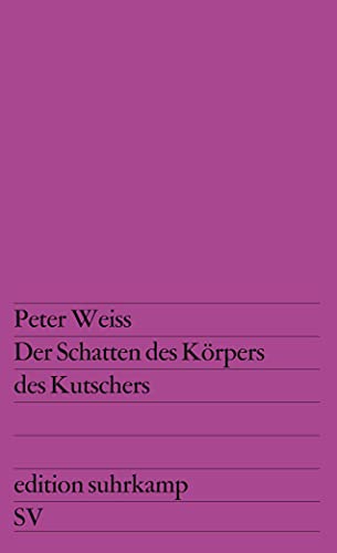 Der Schatten des Körpers des Kutschers (edition suhrkamp)