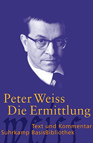 Die Ermittlung: Oratorium in 11 Gesängen (Suhrkamp BasisBibliothek) von Suhrkamp Verlag AG