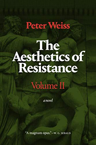 The Aesthetics of Resistance (2): A Novel, Volume 2 The Aesthetics of Resistance (2): A Novel, Volume 2 von Duke University Press