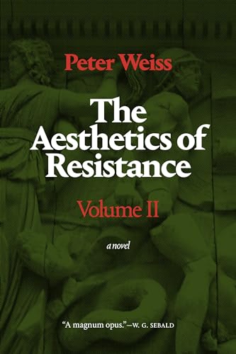 The Aesthetics of Resistance (2): A Novel Volume 2