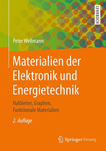 Materialien der Elektronik und Energietechnik: Halbleiter, Graphen, Funktionale Materialien