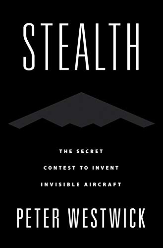 Stealth: The Secret Contest to Invent Invisible Aircraft von Oxford University Press