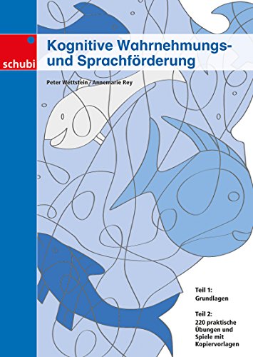 Kognitive Wahrnehmungs- und Sprachförderung: Lern und Entwicklungsstörungen beheben und verbessern von Georg Westermann Verlag