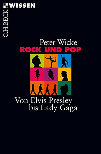 Rock und Pop: Von Elvis Presley bis Lady Gaga (Beck'sche Reihe) von Beck C. H.