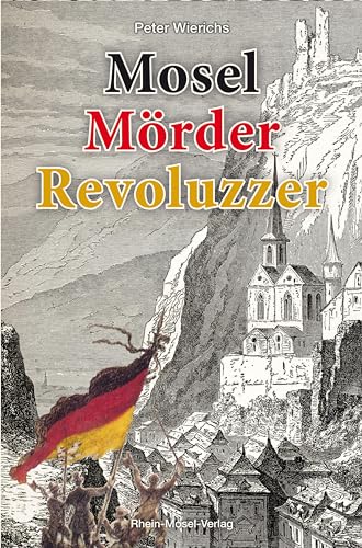 Mosel Mörder Revoluzzer