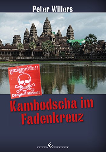 Kambodscha im Fadenkreuz