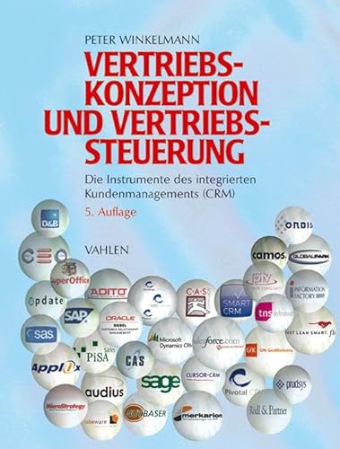 Vertriebskonzeption und Vertriebssteuerung: Die Instrumente des integrierten Kundenmanagements - CRM von Vahlen Franz GmbH