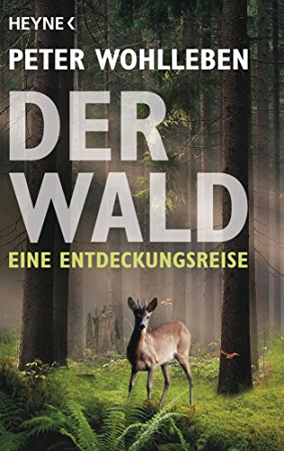 Der Wald: Eine Entdeckungsreise von Heyne Taschenbuch