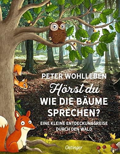 Hörst du, wie die Bäume sprechen?: Eine kleine Entdeckungsreise durch den Wald. Natur Sachbuch für Kinder ab 6 Jahren (Peter & Piet) von Oetinger