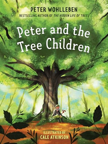 Peter and the Tree Children von Greystone Kids