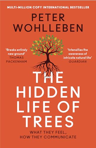 The Hidden Life of Trees: What They Feel, How They Communicate von William Collins