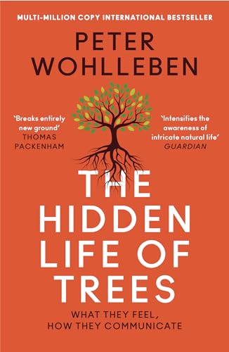The Hidden Life of Trees: The International Bestseller