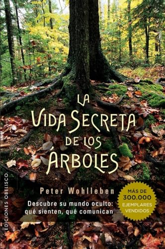 La vida secreta de los árboles (ESPIRITUALIDAD Y VIDA INTERIOR)
