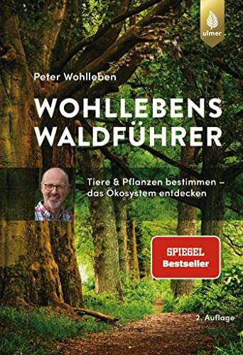Wohllebens Waldführer: Der Spiegel-Bestseller. Tiere und Pflanzen bestimmen – das Ökosystem entdecken