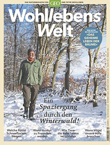 Wohllebens Welt / Wohllebens Welt 4/2019 - Ein Spaziergang durch den Winterwald: Das Naturmagazin von GEO und Peter Wohlleben (Wohllebens Welt: Das Naturmagazin von GEO und Peter Wohlleben) Wohllebens Welt / Wohllebens Welt 4/2019 - Ein Spaziergang durch den Winterwald: Das Naturmagazin von GEO und Peter Wohlleben (Wohllebens Welt: Das Naturmagazin von GEO und Peter Wohlleben)