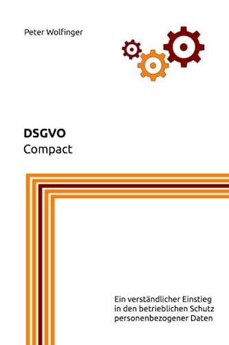 DSGVO: Compact (Grundlagen der Informatik in Ausbildung, Studium und Beruf)