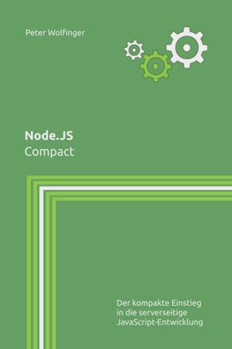 Node.JS: Compact (Grundlagen der Informatik in Ausbildung, Studium und Beruf) von Independently published