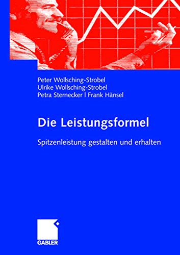 Die Leistungsformel: Spitzenleistung Gestalten und Erhalten (German Edition) von Gabler Verlag