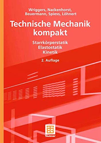 Technische Mechanik kompakt: Starrkörperstatik - Elastostatik - Kinetik von Vieweg+Teubner Verlag