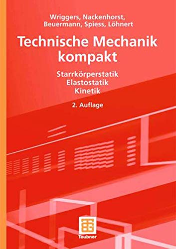 Technische Mechanik kompakt: Starrkörperstatik - Elastostatik - Kinetik