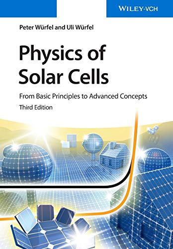 Physics of Solar Cells: From Basic Principles to Advanced Concepts von Wiley
