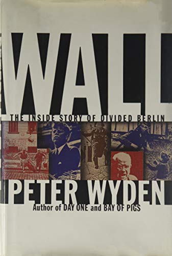 Wall: The inside story of divided Berlin von Simon and Schuster