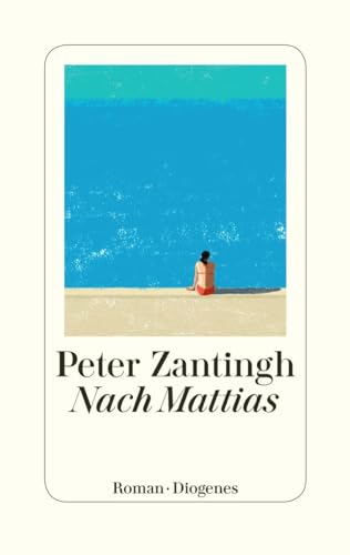 Nach Mattias: Roman von Diogenes Verlag AG