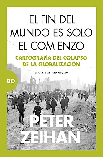 El fin del mundo es solo el comienzo: Cartografía del colapso de la globalización (Bo) von ALMUZARA EDITORIAL