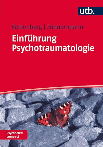 Einführung Psychotraumatologie (PsychoMed compact, Band 4762) von UTB GmbH