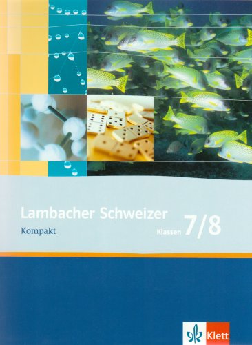 Lambacher Schweizer Mathematik Kompakt 7/8: Arbeitsheft zum Nachschlagen Klassen 7/8 (Lambacher Schweizer Kompakt)