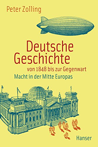 Deutsche Geschichte von 1848 bis zur Gegenwart: Macht in der Mitte Europas von HANSER FACHBUCHVERLAG