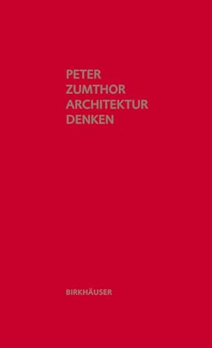 Architektur denken: Dritte, Erweiterte Auflage