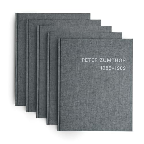 Peter Zumthor 1985–2013: Bauten und Projekte Peter Zumthor 1985–2013: Bauten und Projekte