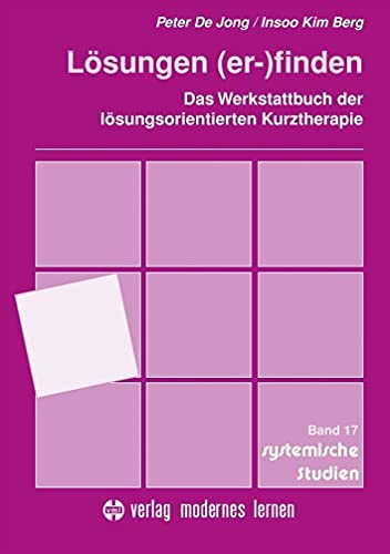 Lösungen (er-)finden: Das Werkstattbuch der lösungsorientierten Kurztherapie von Modernes Lernen Borgmann