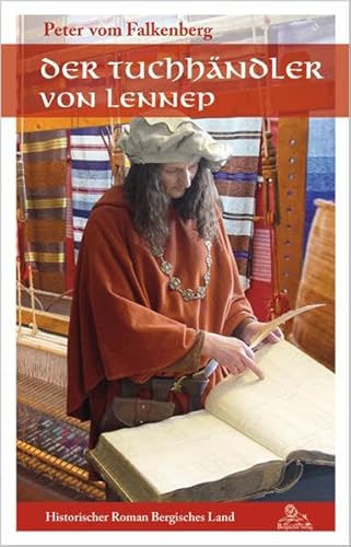 Der Tuchhändler von Lennep (Historischer Roman Bergisches Land)
